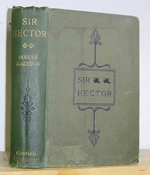 Sir Hector. The Story of a Scots Gentleman (1901)