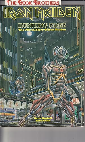 Seller image for Iron Maiden Running Free:The Official Story of Iron Maiden for sale by THE BOOK BROTHERS