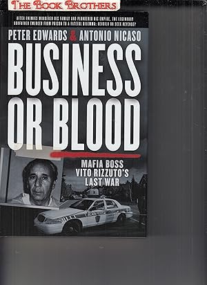 Immagine del venditore per Business or Blood: Mafia Boss Vito Rizzuto's Last War venduto da THE BOOK BROTHERS