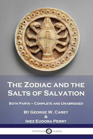 Bild des Verkufers fr The Zodiac and the Salts of Salvation: Both Parts - Complete and Unabridged zum Verkauf von moluna