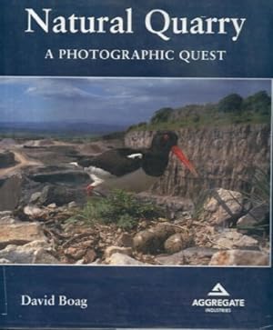 Seller image for NATURAL QUARRY: A PHOTOGRAPHIC QUEST. for sale by WeBuyBooks
