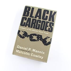 Bild des Verkufers fr Black Cargoes: A History of the Atlantic Slave Trade book by Daniel P. Mannix, Malcolm Cowley zum Verkauf von West Cove UK