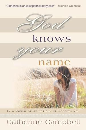 Seller image for God Knows Your Name : In a world of rejection, He accepts you for sale by Smartbuy