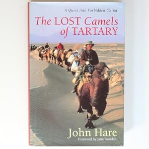 The Lost Camels of Tartary: A Quest Into Forbidden China