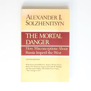 Seller image for The Mortal Danger: How Misconceptions About Russia Imperil the West for sale by Fireside Bookshop