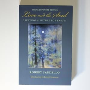 Love and the Soul: Creating a Future for Earth