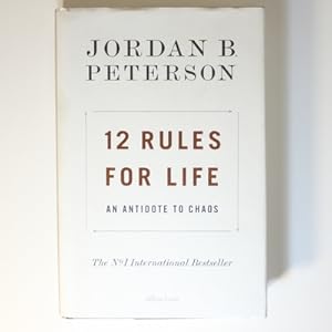 12 Rules for Life: An Antidote to Chaos