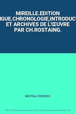 Bild des Verkufers fr MIREILLE.EDITION BILINGUE.CHRONOLOGIE,INTRODUCTION ET ARCHIVES DE L'OEUVRE PAR CH.ROSTAING. zum Verkauf von Ammareal