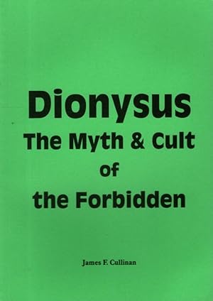 Bild des Verkufers fr DIONYSUS: The Myth & Cult of the Forbidden zum Verkauf von By The Way Books
