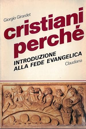 Immagine del venditore per Cristiani perch. Introduzione alla fede evangelica. venduto da MULTI BOOK