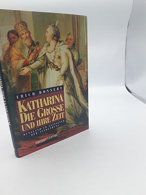 Katharina die Grosse und ihre Zeit Russland im Zeitalter der Aufklärung