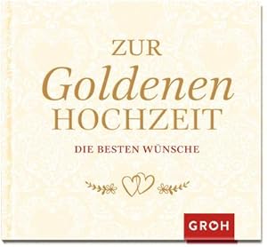 Bild des Verkufers fr Zur Goldenen Hochzeit die besten Wnsche zum Verkauf von Rheinberg-Buch Andreas Meier eK