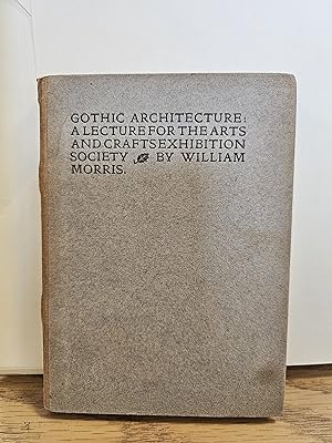 Gothic Architecture : A Lecture for the Arts and Crafts Exhibition Society