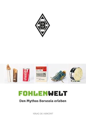 Bild des Verkufers fr FohlenWelt: Den Mythos Borussia erleben zum Verkauf von Rheinberg-Buch Andreas Meier eK