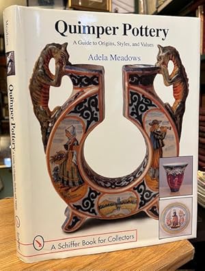 Seller image for Quimper Pottery: A Guide to Origins, Styles and Values for sale by Foster Books - Stephen Foster - ABA, ILAB, & PBFA