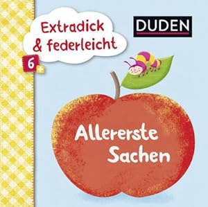 Bild des Verkufers fr Duden 6+: Extradick & federleicht: Allererste Sachen zum Verkauf von Rheinberg-Buch Andreas Meier eK