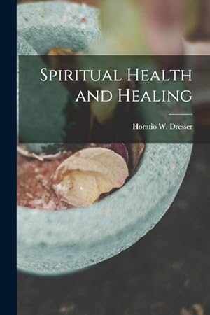 Bild des Verkufers fr Spiritual Health and Healing zum Verkauf von moluna
