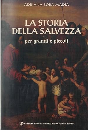 Image du vendeur pour La storia della salvezza per grandi e piccoli mis en vente par MULTI BOOK