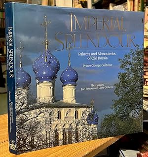 Bild des Verkufers fr Imperial Splendour: Palaces and Monasteries of Old Russia zum Verkauf von Foster Books - Stephen Foster - ABA, ILAB, & PBFA