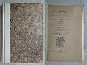 Registre des déliberations et ordonnances des marchands merciers de Paris 1596-1629. Manuscrit in...