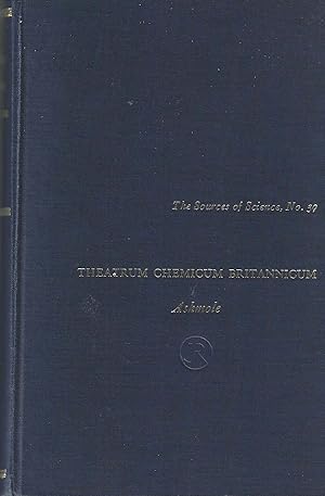 Theatrum Chemical Britannicum (The Sources of Science, no. 39) Containing Severall Poeticall Piec...