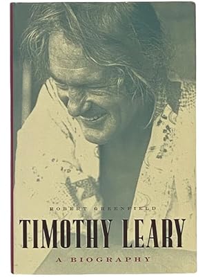 Seller image for Timothy Leary: A Biography for sale by Yesterday's Muse, ABAA, ILAB, IOBA