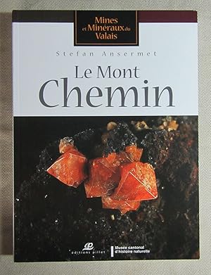 Image du vendeur pour Mines et minraux du Valais". Le Mont Chemin. mis en vente par Antiquariat Hanfgarten
