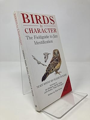 Birds by Character; the Fieldguide to Jizz Identification