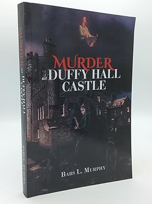 MURDER AT DUFFY HALL CASTLE