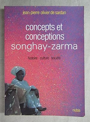Concepts et conceptions Songhay-Zarma: histoire, culture, société.