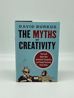 Seller image for The Myths of Creativity The Truth about How Innovative Companies and People Generate Great Ideas for sale by True Oak Books