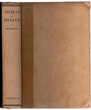 Imagen del vendedor de Shakti and Shakta: Essays and Addresses on the Shakta Tantrashastra [Third Edition] a la venta por Once Read Books