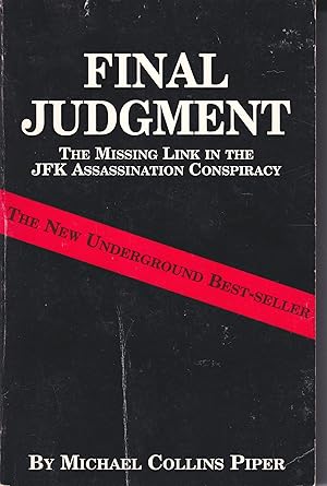 Final judgment: The missing link in the JFK assassination conspiracy