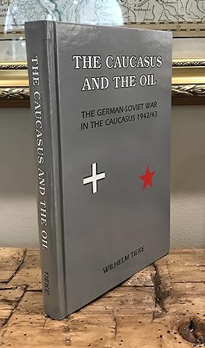 Immagine del venditore per The Caucasus and the Oil, The German-Soviet War in the Caucasus 1942/43 venduto da CARDINAL BOOKS  ~~  ABAC/ILAB