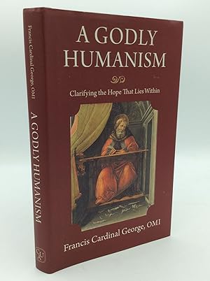 Immagine del venditore per A GODLY HUMANISM: Clarifying the Hope that Lies Within venduto da Kubik Fine Books Ltd., ABAA