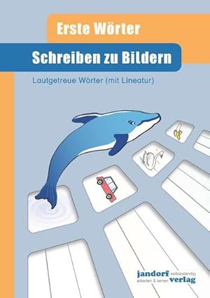 Seller image for Schreiben zu Bildern : Erste Wrter - Lautgetreue Wrter (mit Lineatur) for sale by Smartbuy