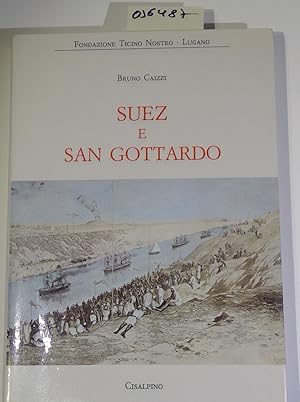 Seller image for Suez e San Gottardo. Fondazione Ticino Nostro, Lugano (Italian Edition) for sale by Antiquariat Trger