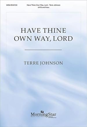 Seller image for Have Thine Own Way, Lord for sale by Smartbuy