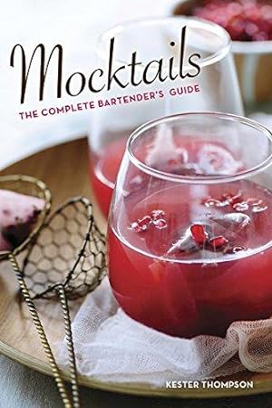 Bild des Verkufers fr Mocktails: The Complete Bartender's Guide zum Verkauf von WeBuyBooks