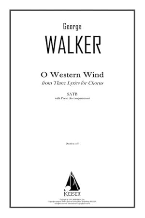 Seller image for George Walker, O Western Wind from Three Lyrics for ChorusSATB : Chorpartitur for sale by Smartbuy