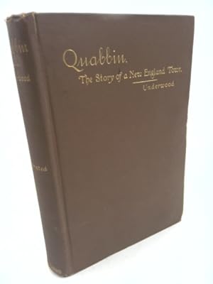 Image du vendeur pour Quabbin: The Story of a Small Town with Outlooks upon Puritan Life, 2nd Edition mis en vente par ThriftBooksVintage