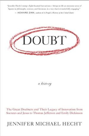 Seller image for Doubt, a History : The Great Doubters and Their Legacy of Innovation from Socrates and Jesus to Thomas Jefferson and Emily Dickinson for sale by GreatBookPrices