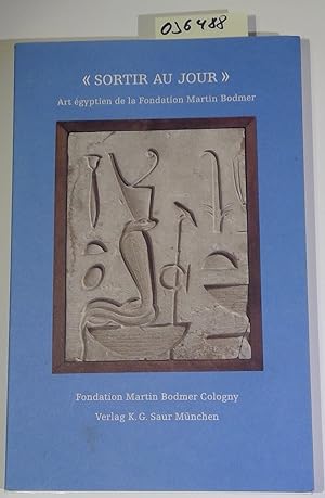 Seller image for Sortir Au Jour: Art gyptien De La Fondation Martin Bodmer. corona nova Serie 2, Cahier 2 for sale by Antiquariat Trger