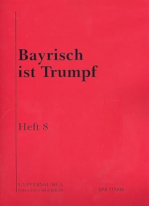 Bild des Verkufers fr Bayrisch ist Trumpf Band 8: frKlavier/Gesang/Gitarre/Akkordeon zum Verkauf von Smartbuy