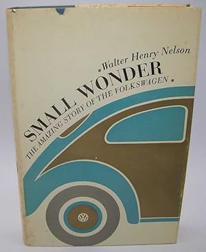 Seller image for Small Wonder: The Amazing Story of the Volkswagen for sale by Easy Chair Books