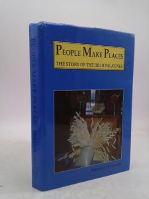 Imagen del vendedor de People Make Places: The Story of the Irish Palatines a la venta por ThriftBooksVintage