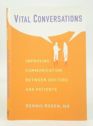 Vital Conversations: Improving Communication Between Doctors and Patients (First Edition)