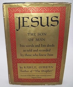 Seller image for Jesus, the Son of Man: His Words and His Deeds as Told and Recorded by Those Who Knew Him for sale by Easy Chair Books