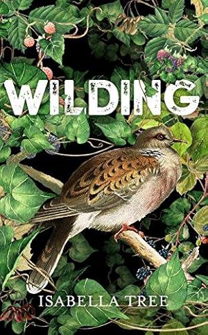 Seller image for Wilding: The return of nature to a British farm for sale by WeBuyBooks