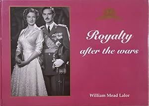 Bild des Verkufers fr Royalty after the Wars: A Picture Album zum Verkauf von The Book Place